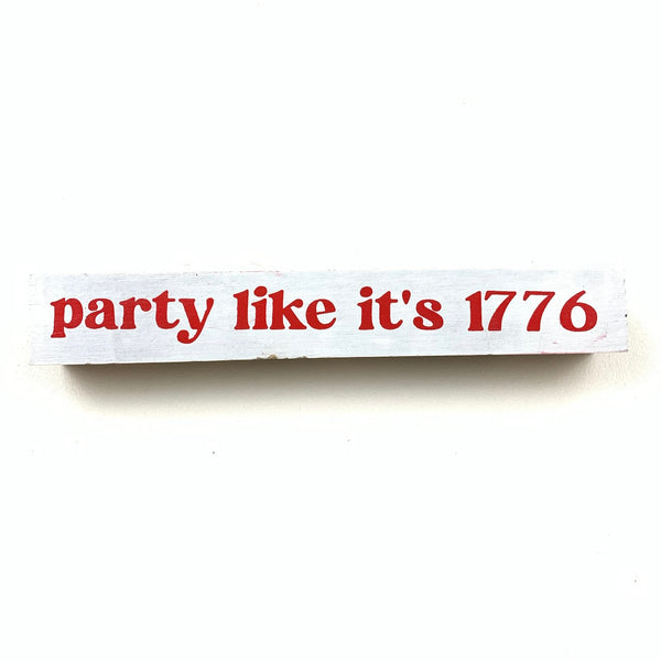 Party Like It's 1776 <br>Shelf Saying