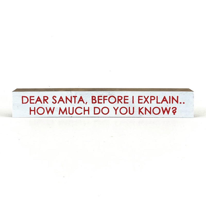 Dear Santa <br>Shelf Saying