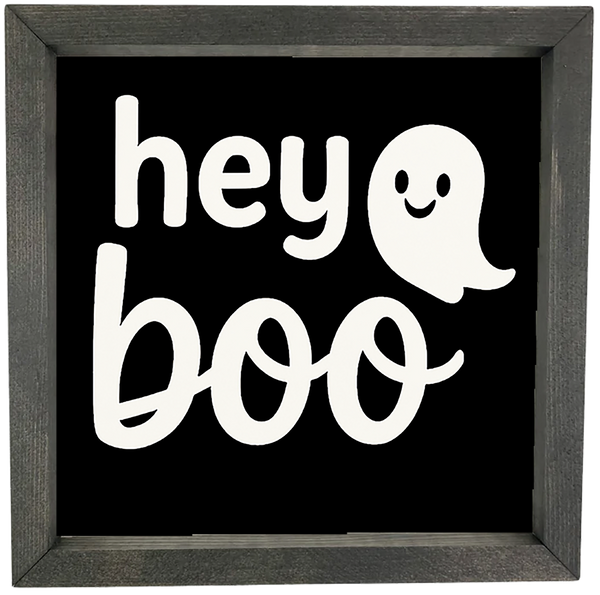 Hey Boo with ghost <br>Framed Saying