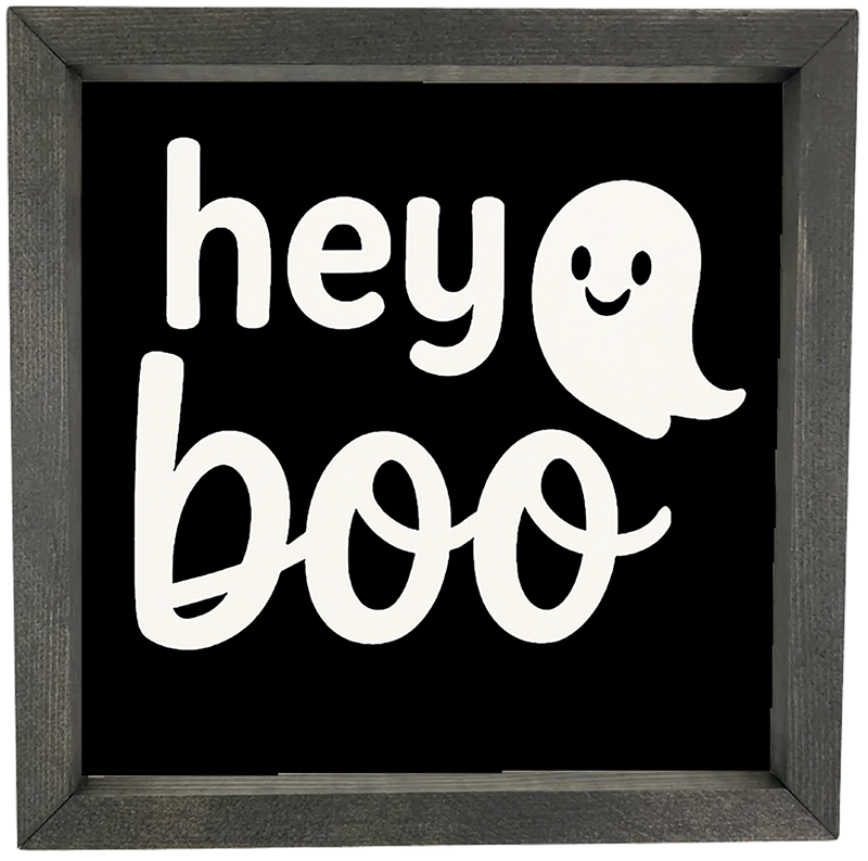 Hey Boo with ghost <br>Framed Saying