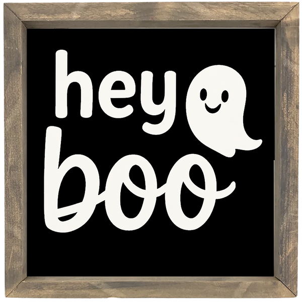 Hey Boo with ghost <br>Framed Saying