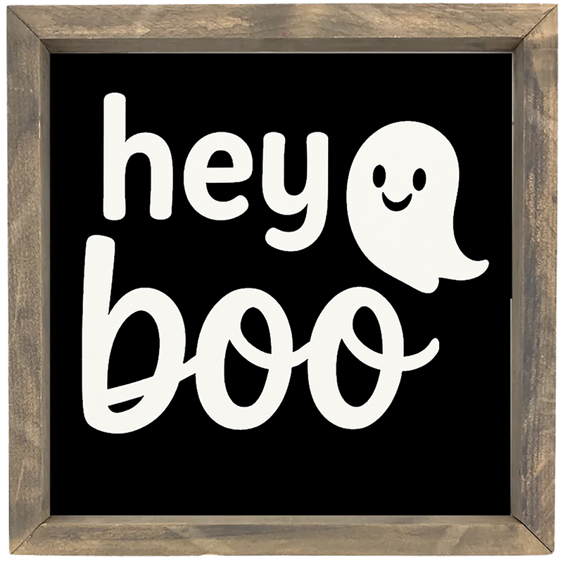 Hey Boo with ghost <br>Framed Saying