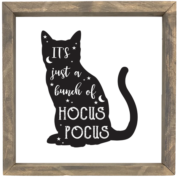 It's Just a bunch of Hocus Pocus <br>Framed Saying