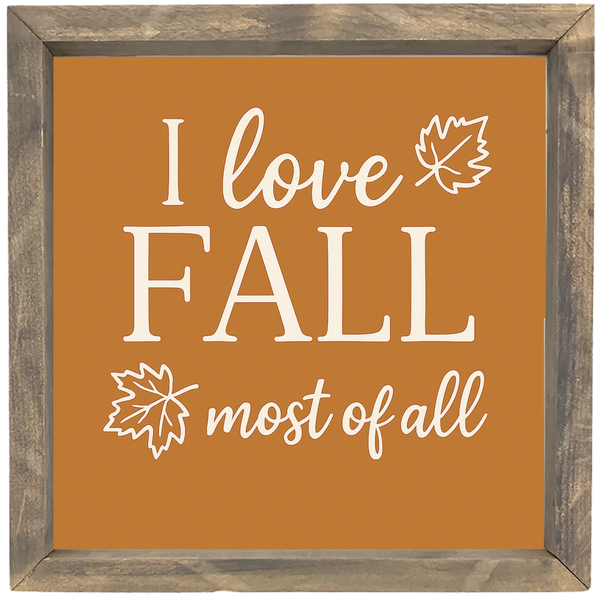 I Love Fall Most of All Framed Print