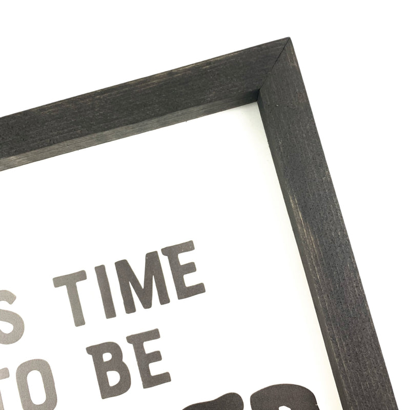 It's Time to Be Wicked <br>Framed Saying