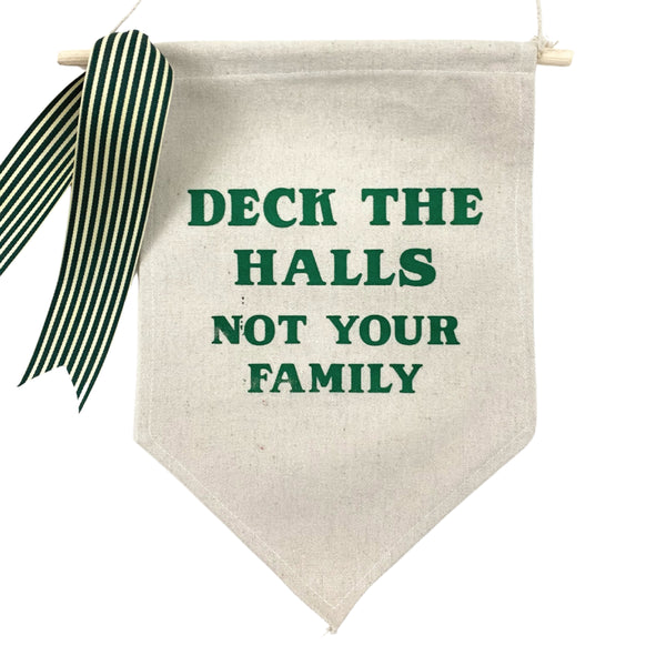 Deck The Halls Not Your Family<br>Pennant