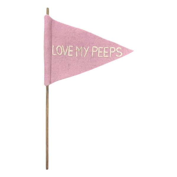 Love My Peeps Felt Flag