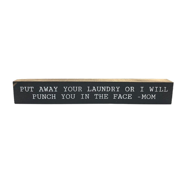 *SALE!* Put Away Your Laundry <br>Shelf Saying