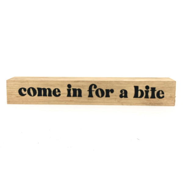 *SALE!* Come In For A Bite <br>Shelf Saying
