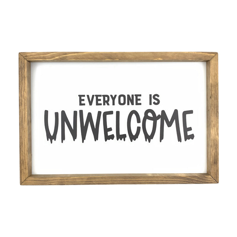 Everyone is Unwelcome <br>Framed Art