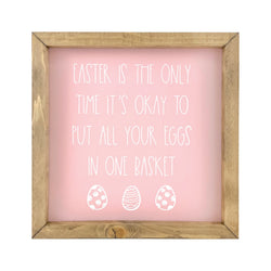 All Your Eggs In One Basket <br>Framed Saying