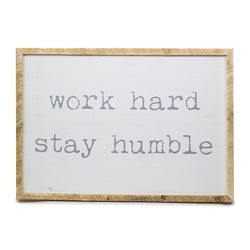 Work Hard, Stay Humble 2 <br>Framed Saying