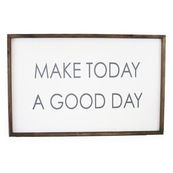 Make Today a Good Day <br>Framed Saying
