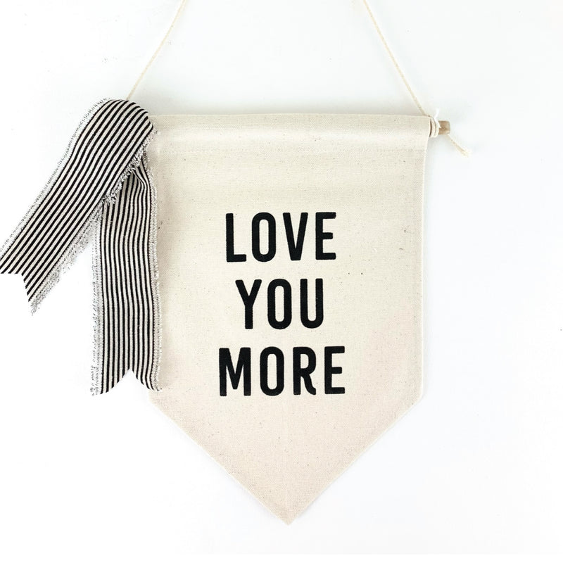 Love You More <br>Pennant