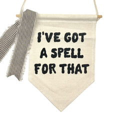 I've Got A Spell For That <br>Pennant