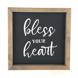 Bless Your Heart <br>Framed Saying