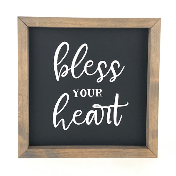 Bless Your Heart <br>Framed Saying