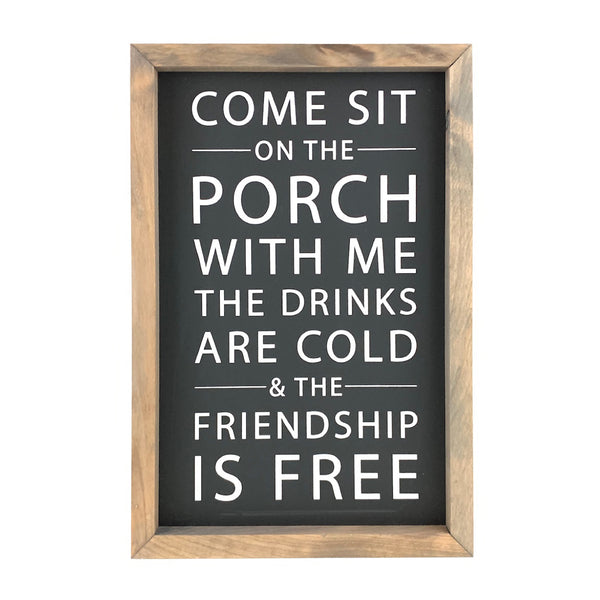 Come Sit On The Porch With Me <br>Framed Saying