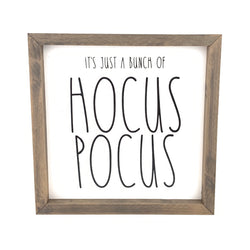 It's Just A Bunch of Hocus Pocus Framed Saying
