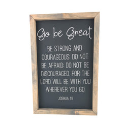 Go Be Great <br>Framed Saying