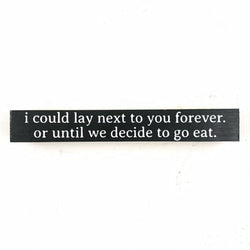 Lay Next To You Forever <br>Shelf Saying