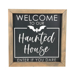 Haunted House - Enter If You Dare <br>Framed Saying