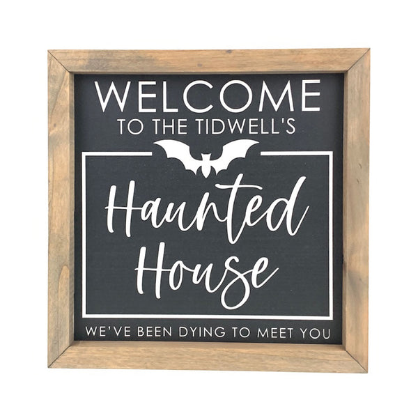 Personalized Haunted House - Dying <br>Framed Saying