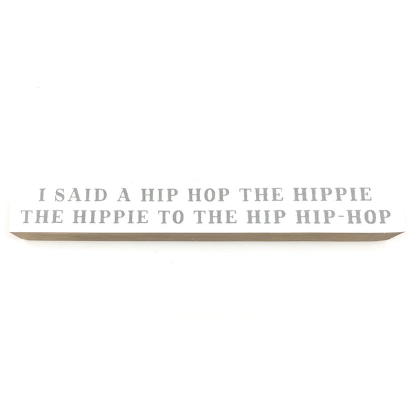 Hip Hop <br>Shelf Saying