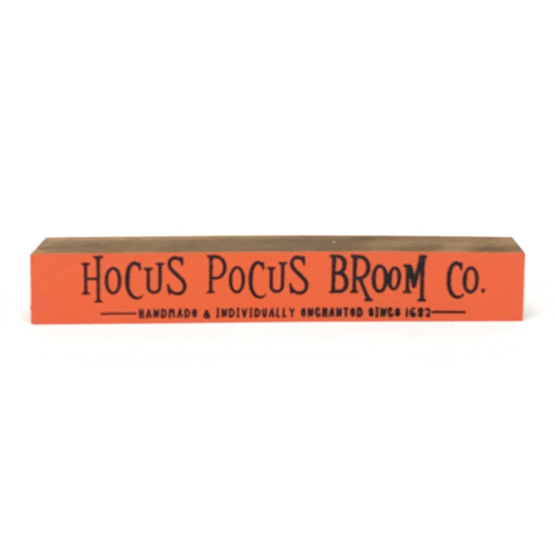 Hocus Pocus Broom Co <br>Shelf Saying