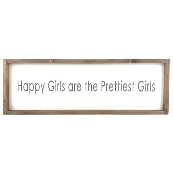Happy Girls Are The Prettiest Framed Saying