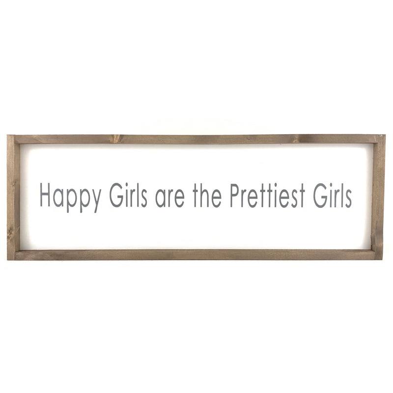 Happy Girls Are The Prettiest Framed Saying