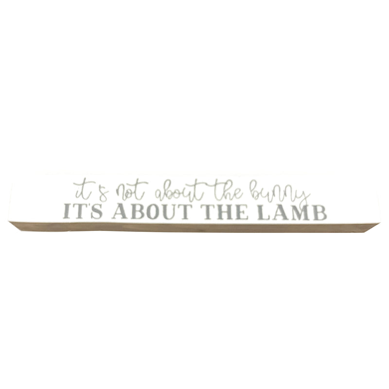 It's About The Lamb <br>Shelf Saying