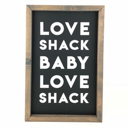 Love Shack Baby <br>Framed Saying