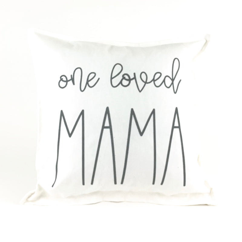 One Loved Mama Pillow