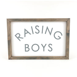 Raising Boys <br>Framed Saying