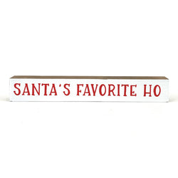 Santa's Favorite Ho <br>Shelf Saying