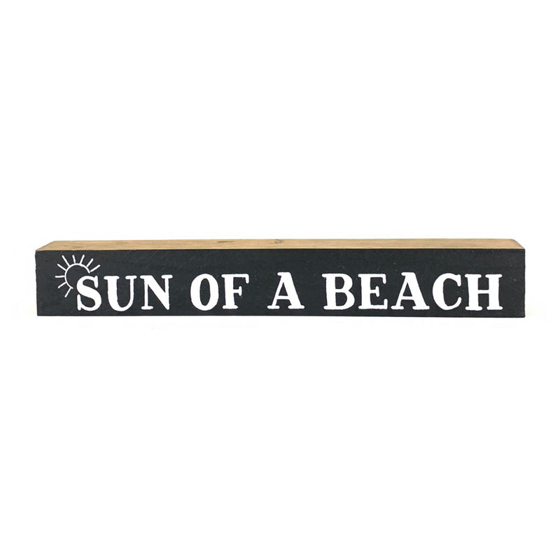 Sun of a Beach <br>Shelf Saying
