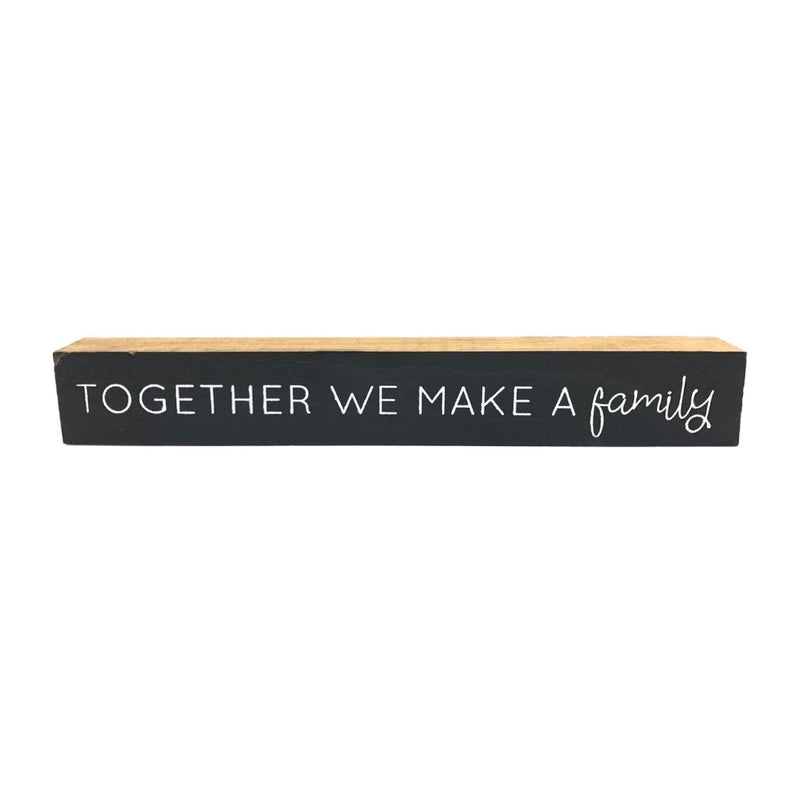 Together We Make A Family <br>Shelf Saying