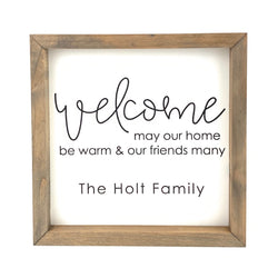 Welcome... Home Warm & Friends Many <br>Personalized Porch Saying